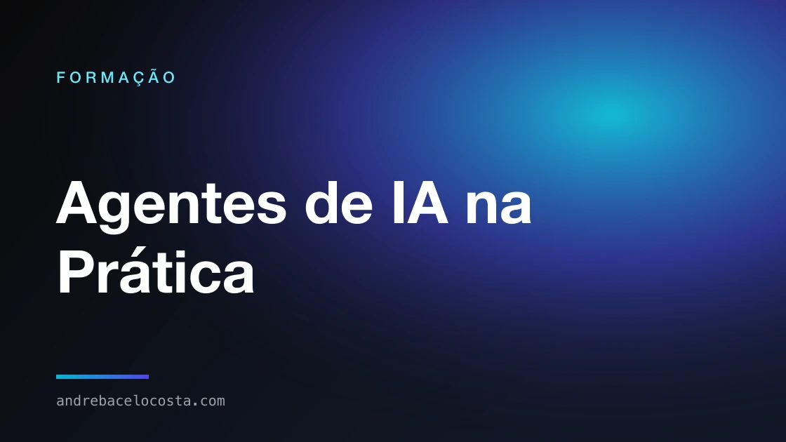 Capa da formação «Agentes de IA na Prática»