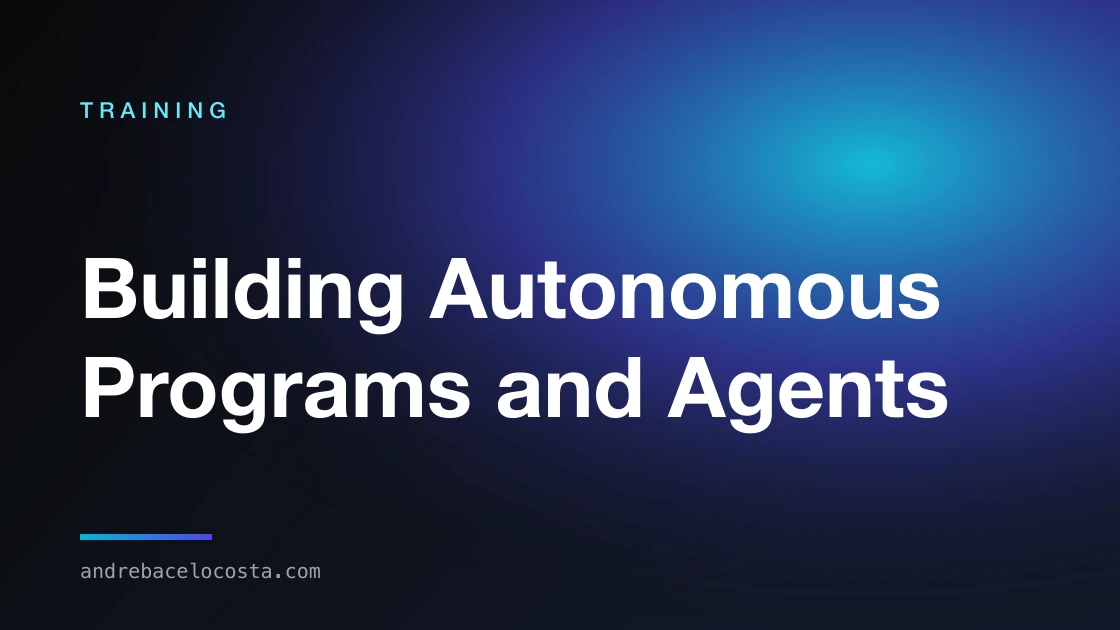 Cover of the “Building Autonomous Programs and Agents” training