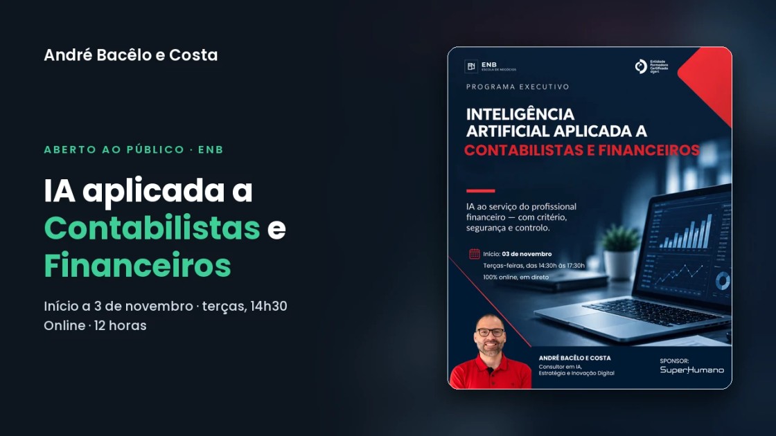 Programa executivo IA aplicada a Contabilistas e Financeiros, na ENB – Escola de Negócios, com André Bacêlo e Costa