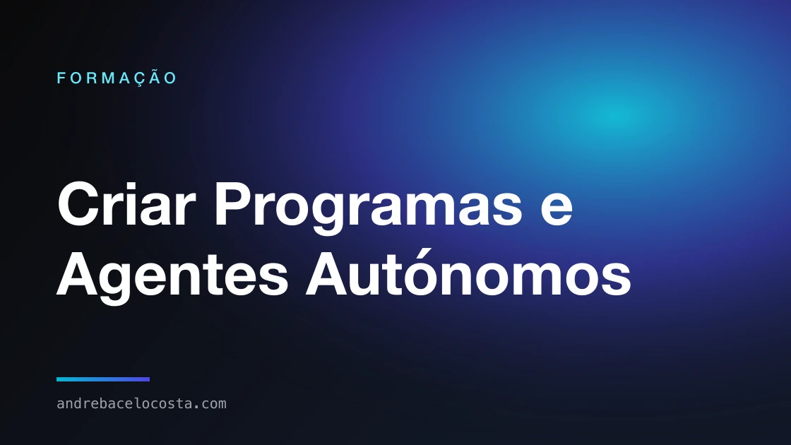 Capa da formação «Criar Programas e Agentes Autónomos»