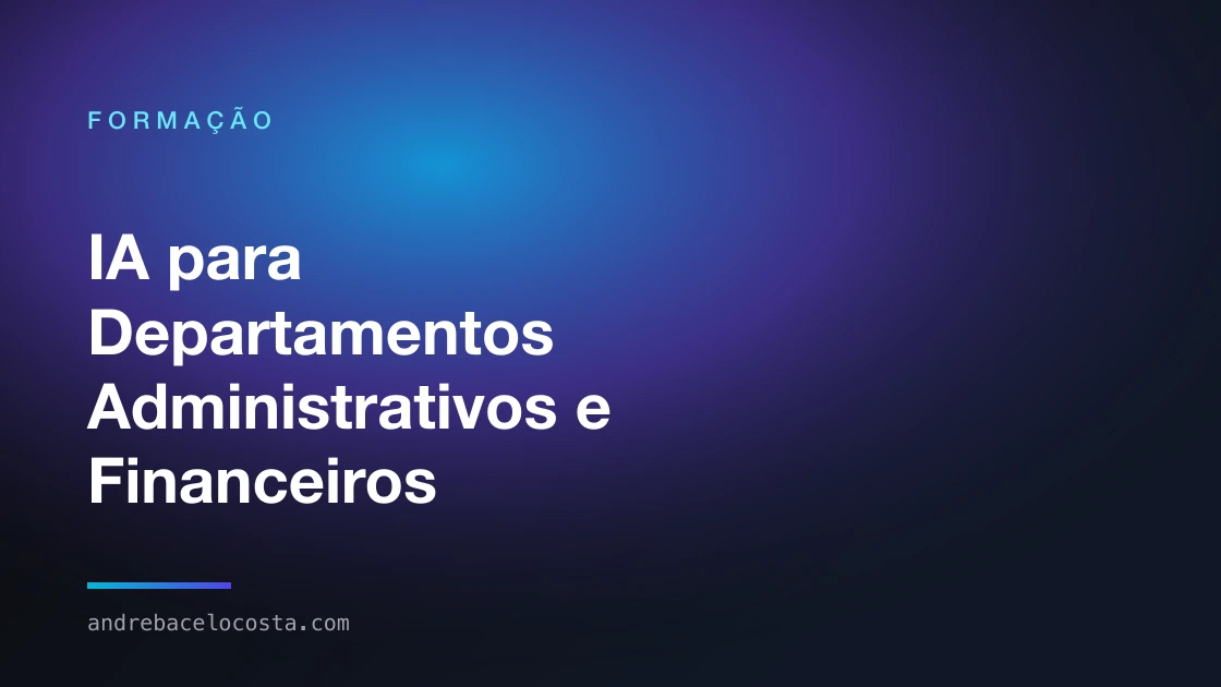 Capa da formação «IA para Departamentos Administrativos e Financeiros»