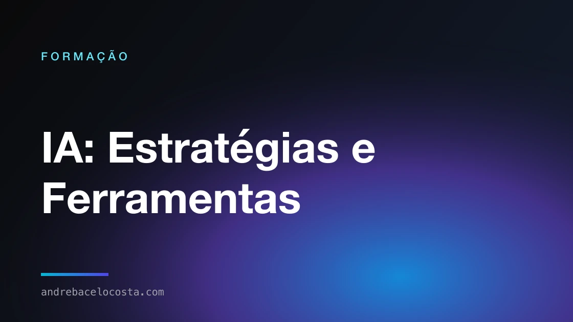 Capa da formação «IA: Estratégias e Ferramentas»