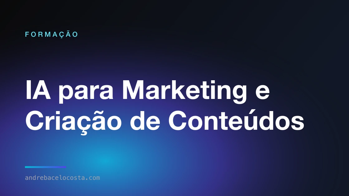 Capa da formação «IA para Marketing e Criação de Conteúdos»